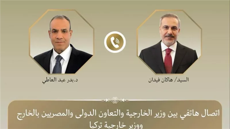 اتصال هاتفي بين وزيري خارجية مصر وتركيا لبحث مستجدات الأوضاع الإقليمية